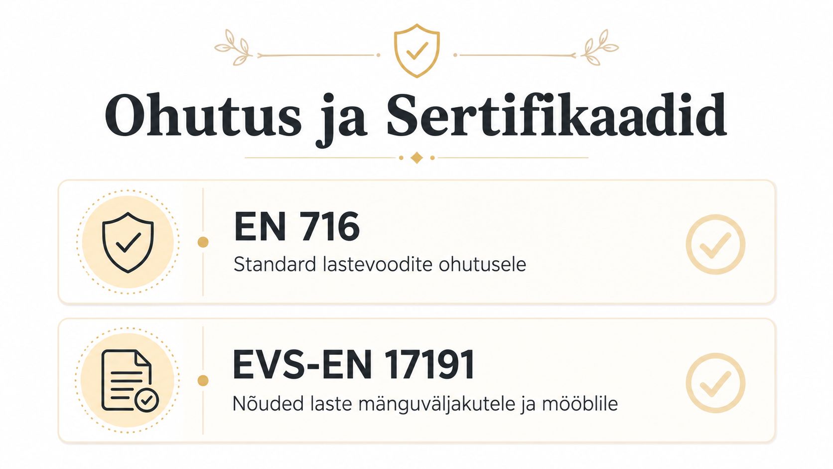 Sertifikaadid ja ohutusstandardid puidust lastemööblile, mis tagavad toodete vastavuse kehtivatele ohutusnõuetele ja kvaliteedistandarditele.